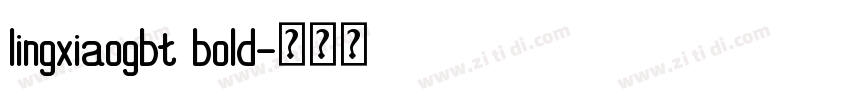 lingxiaogbt bold字体转换